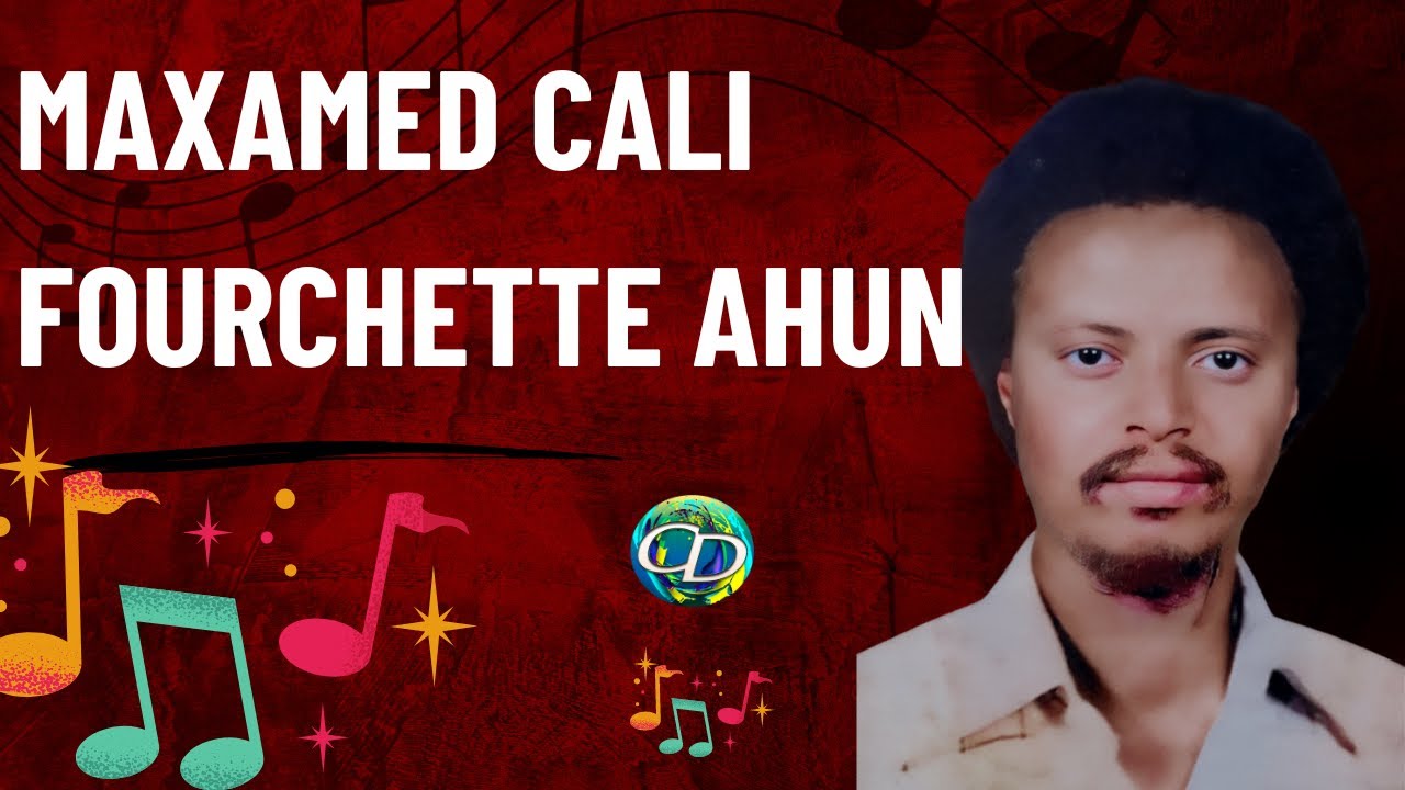 Maxamed  Cali Fourchette Ahun | Heesta Waa Maxay Wax Yeeladan