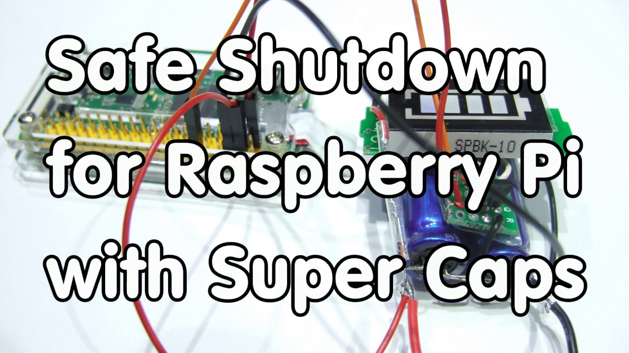 #133 безопасное выключение Raspberry Pi с использованием суперконденсаторов