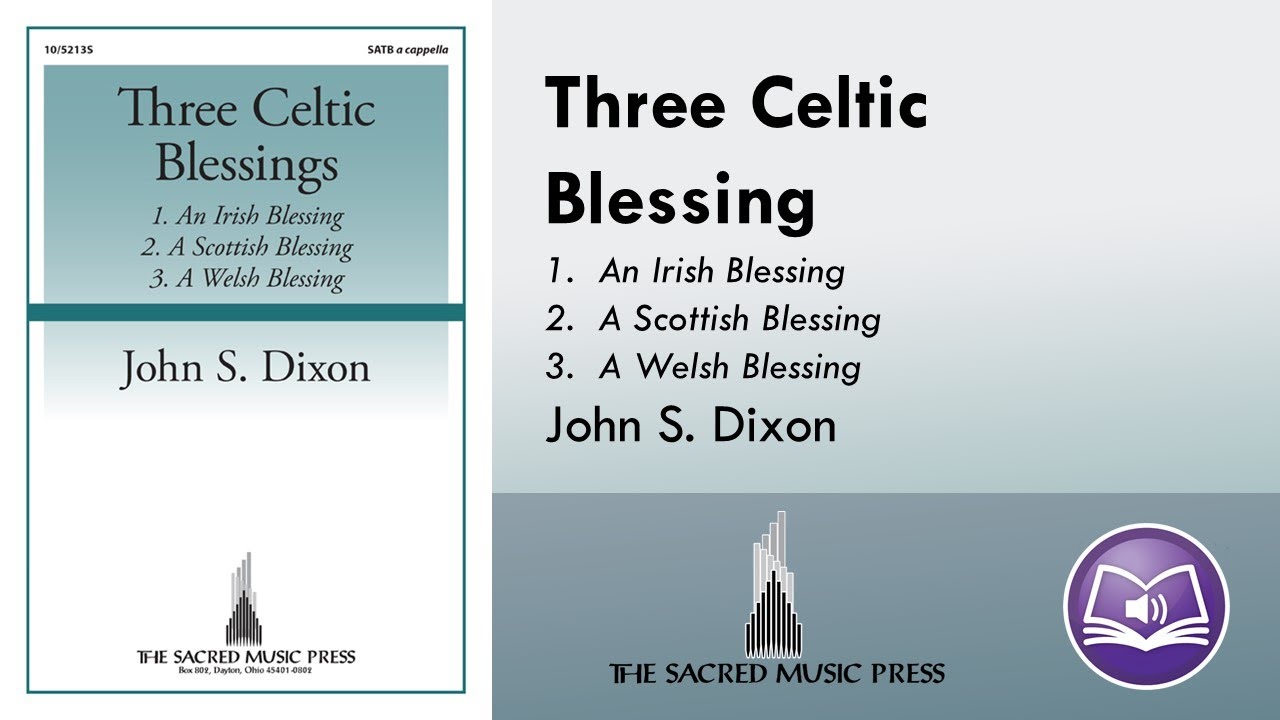 Three Celtic Blessings (SATB) - John S. Dixon