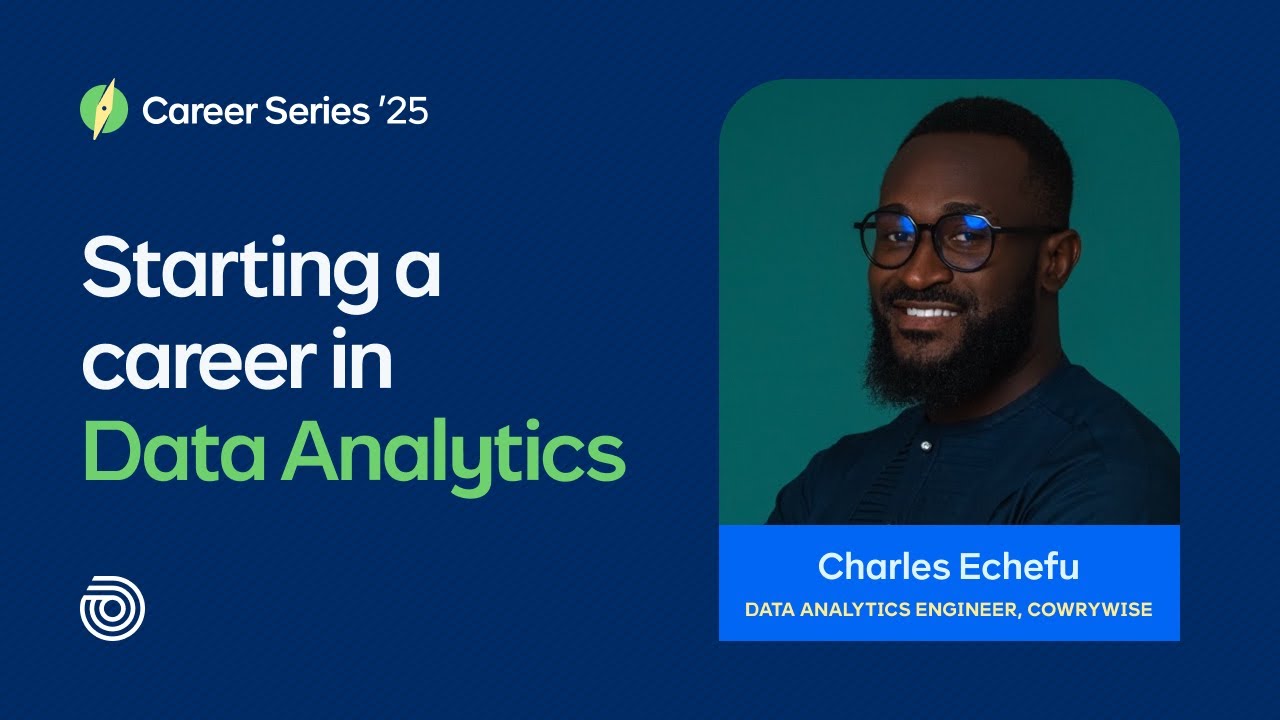Starting a Career in Data Analytics | Charles Echefu | Cowrywise Career Series 2025