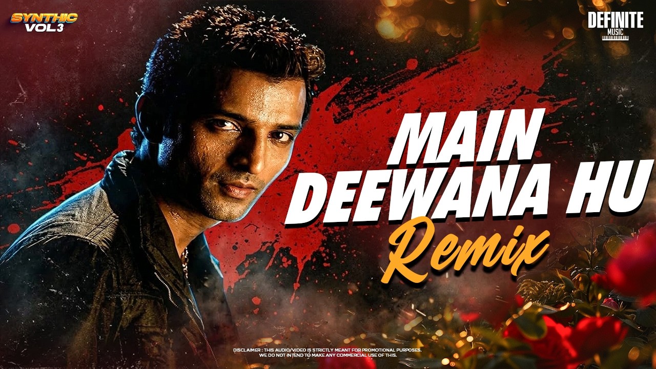 Main Deewana Hoon Main Deewana (Remix) &ndash; Ganesh Hegde | Definite Music | 2026 | Latest Hindi  Remix