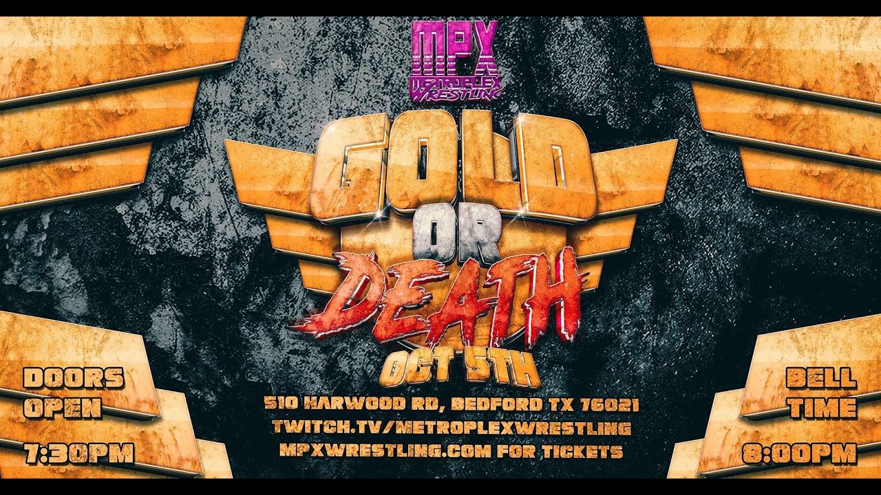 MPX: Gold or Death 10/05/2024