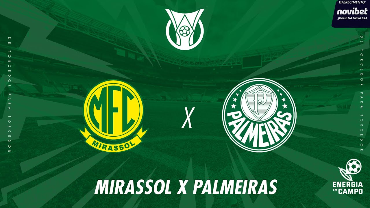 MIRASSOL X PALMEIRAS - 09/11/2025 - BRASILEIR&Atilde;O - AO VIVO