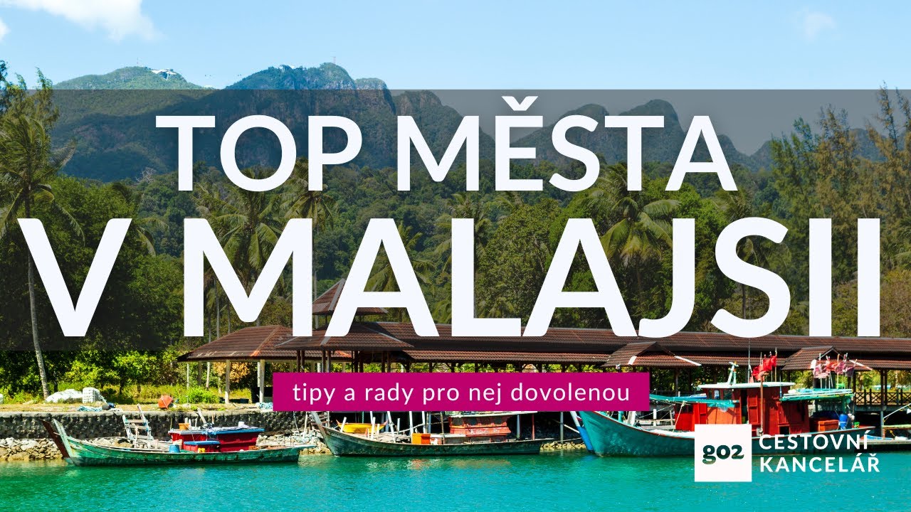 Malajsie: TOP m&iacute;sta v Malajsii a jejich detailn&iacute; průvodce | rady a tipy