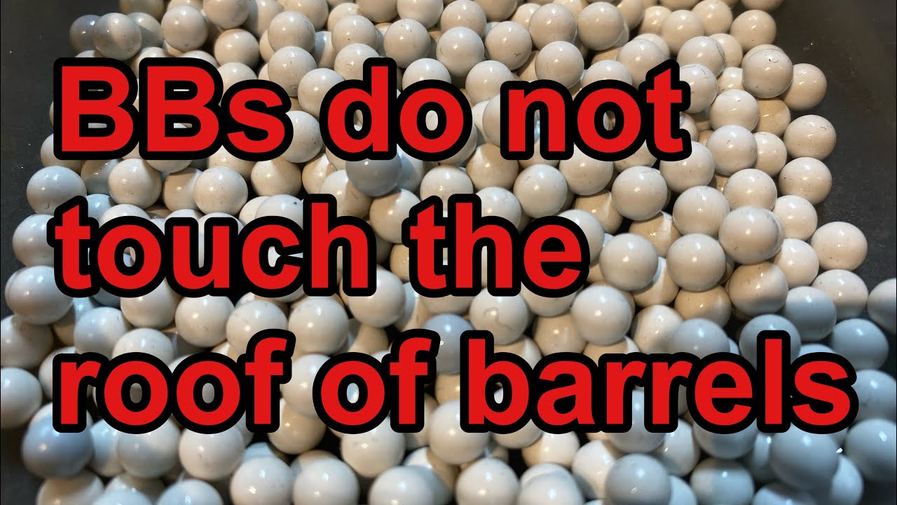 Airsoft BBs does not run down the roof of barrels.