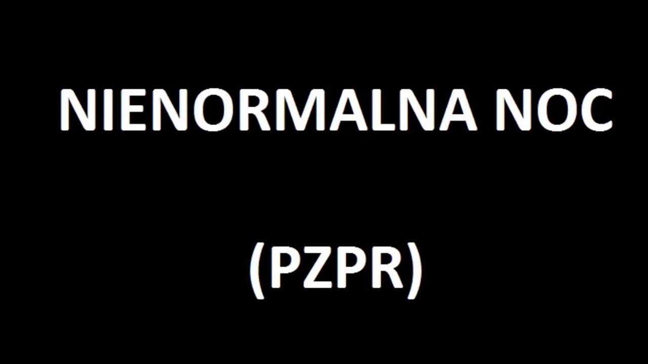 PZPR - Nienormalna noc