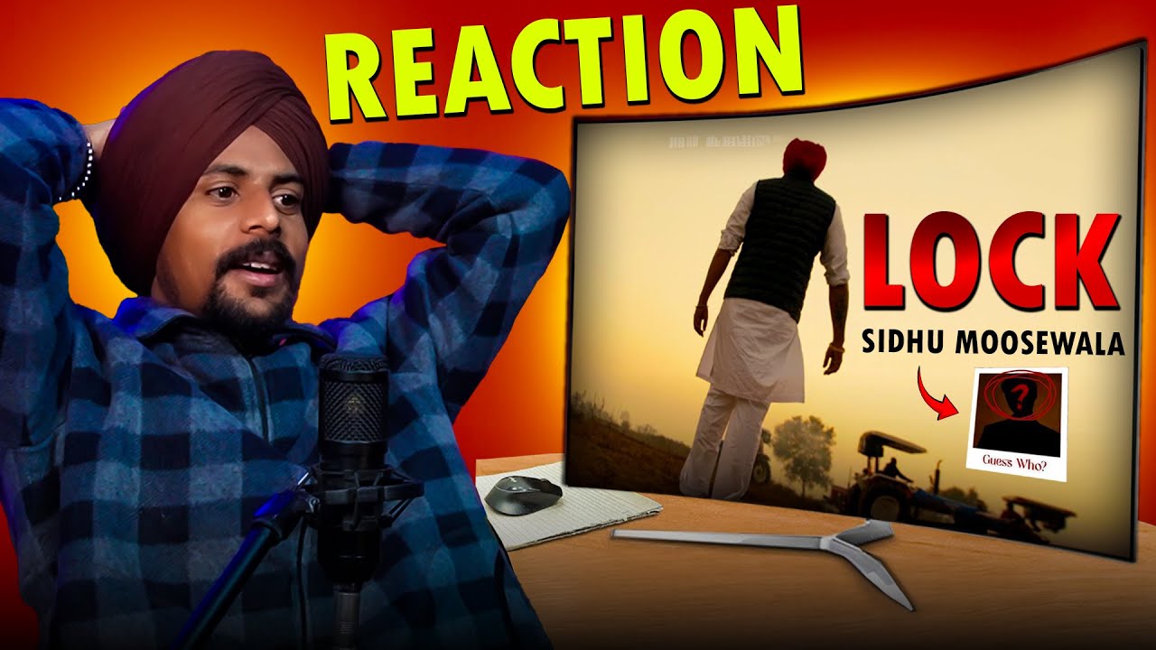 Reaction on LOCK SIDHU MOOSE WALA (Offical Video) Replies | Breakdown | Moosewala New Song Lock