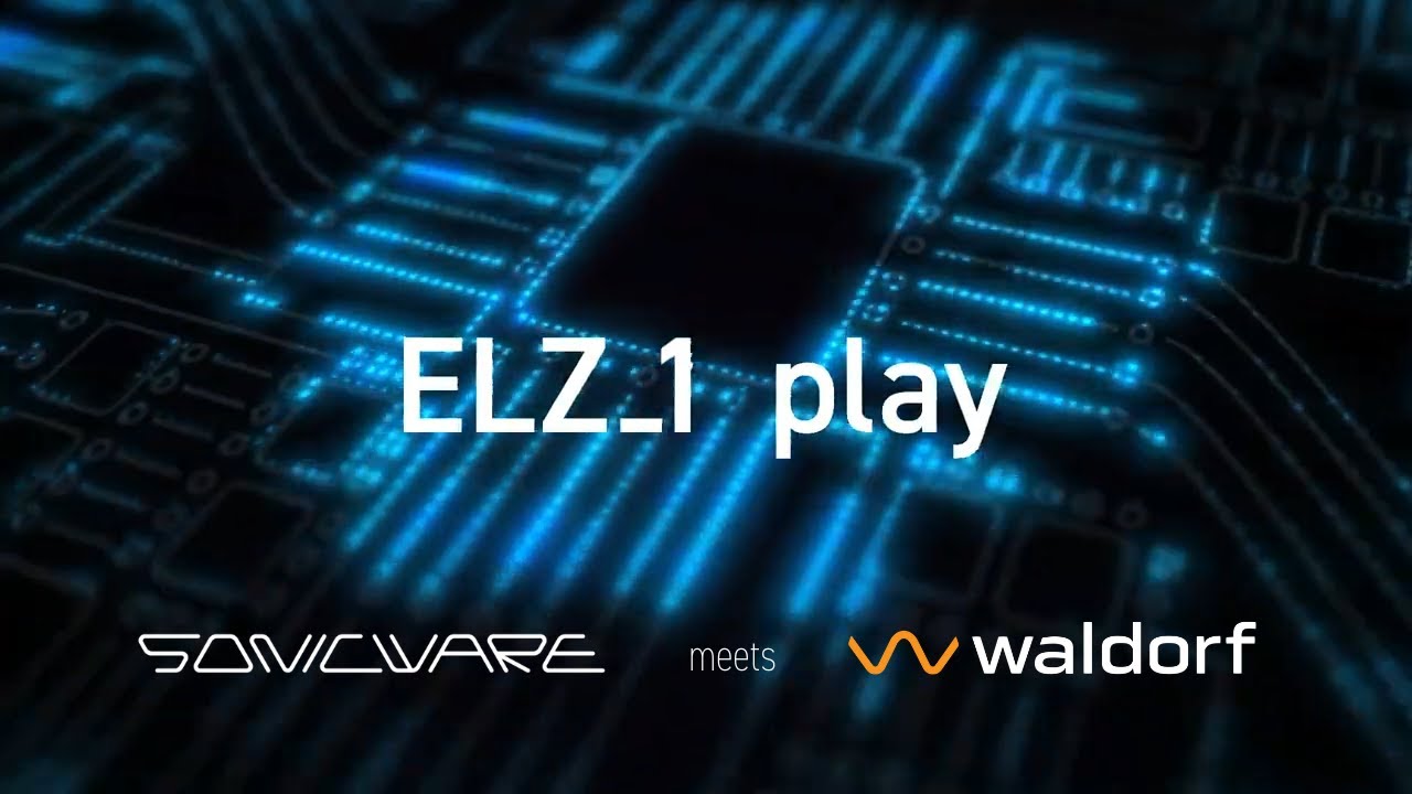 ELZ 1 play V2 (version 2.0) Is Here &mdash; SONICWARE Meets Waldorf
