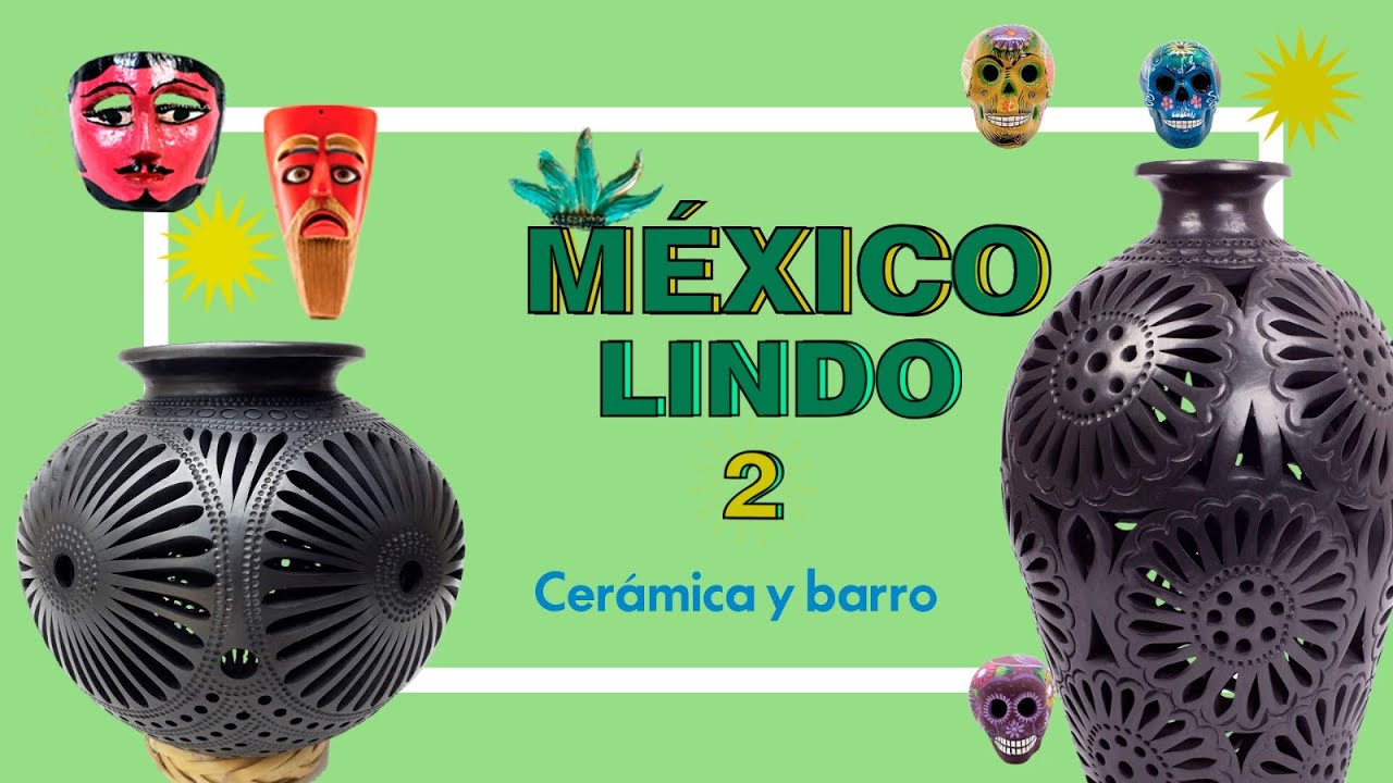 México Lindo T2 | Cerámica y barro