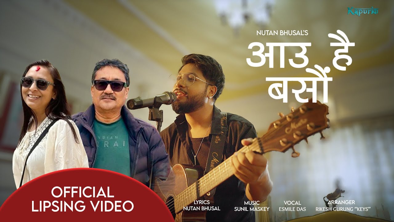 Aau hai basau | Esmile Das | Nutan Bhusal | New Nepali Love Song 2024 |