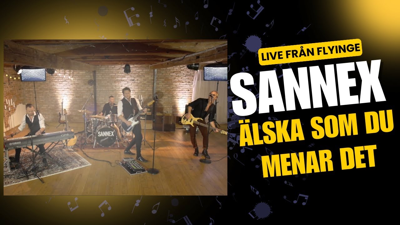 Sannex - &Auml;lska som du menar det - live fr&aring;n Flyinge
