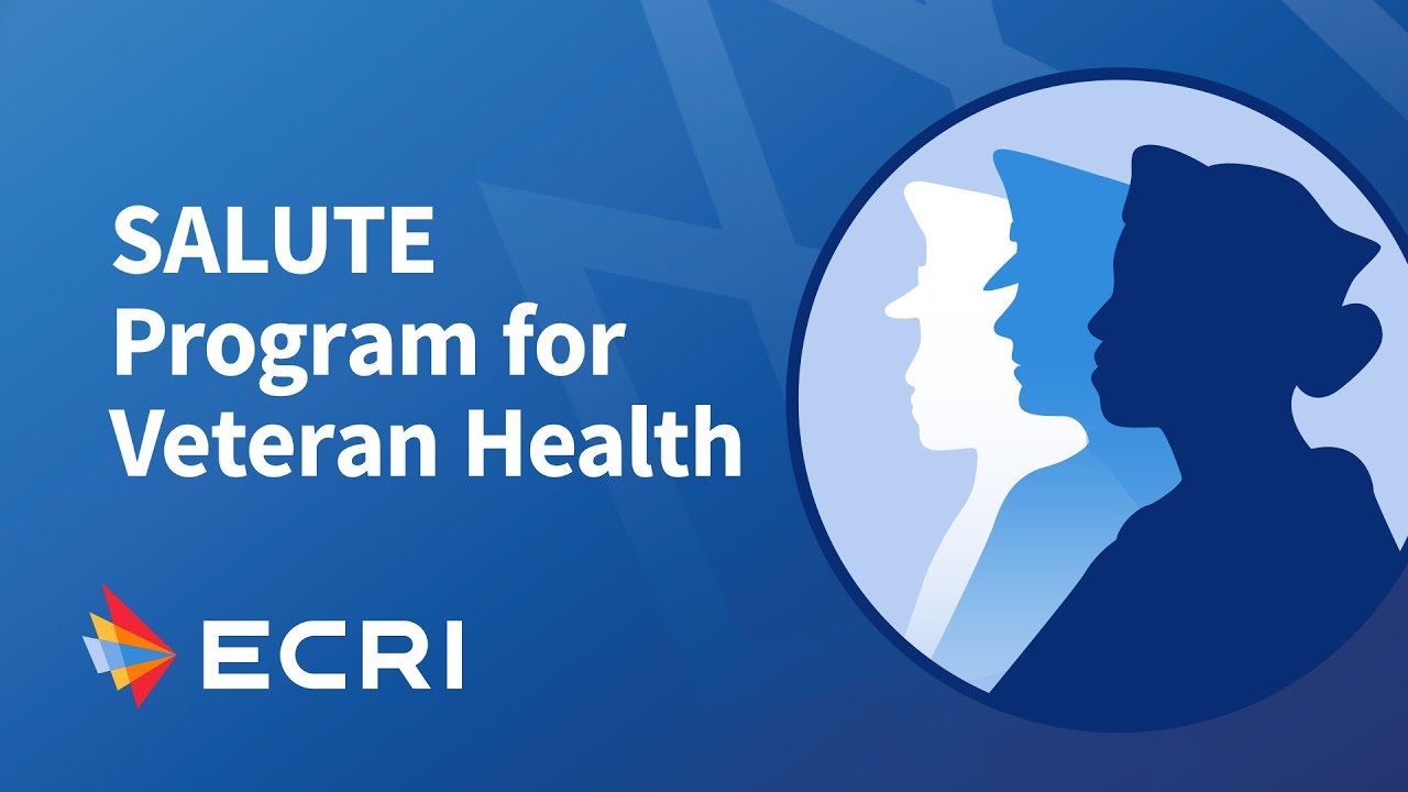 ECRI’s New SALUTE Program for Veteran Health