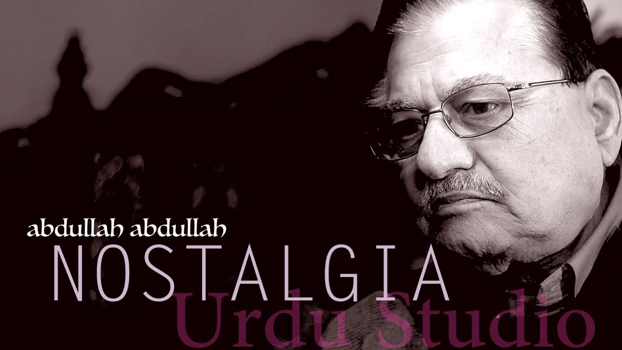 Nostalgia : Poetry of Salman Akhtar & Abdullah Abdullah : Urdu Studio with Manish Gupta