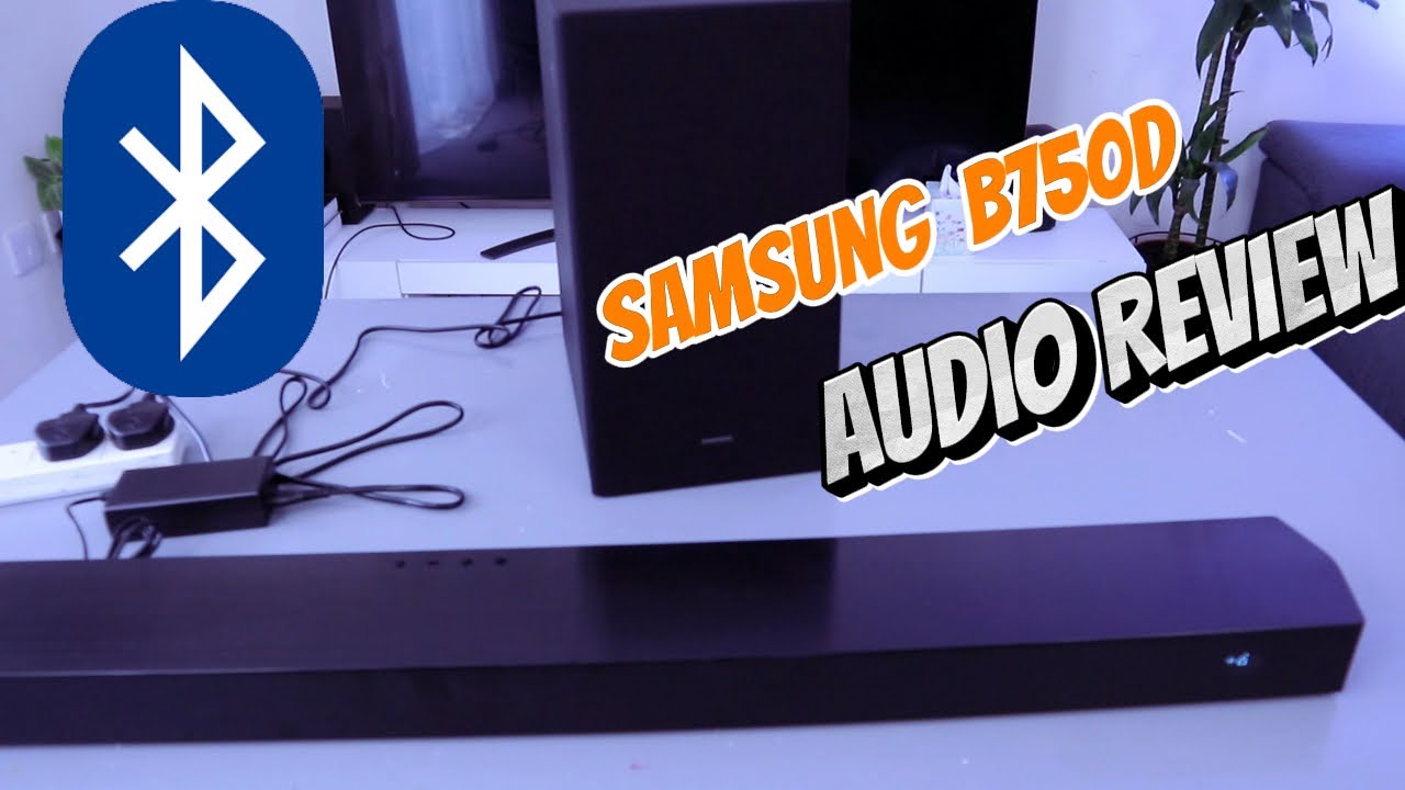 SAMSUNG B750D B-Series 5.1ch Soundbar with Subwoofer Review