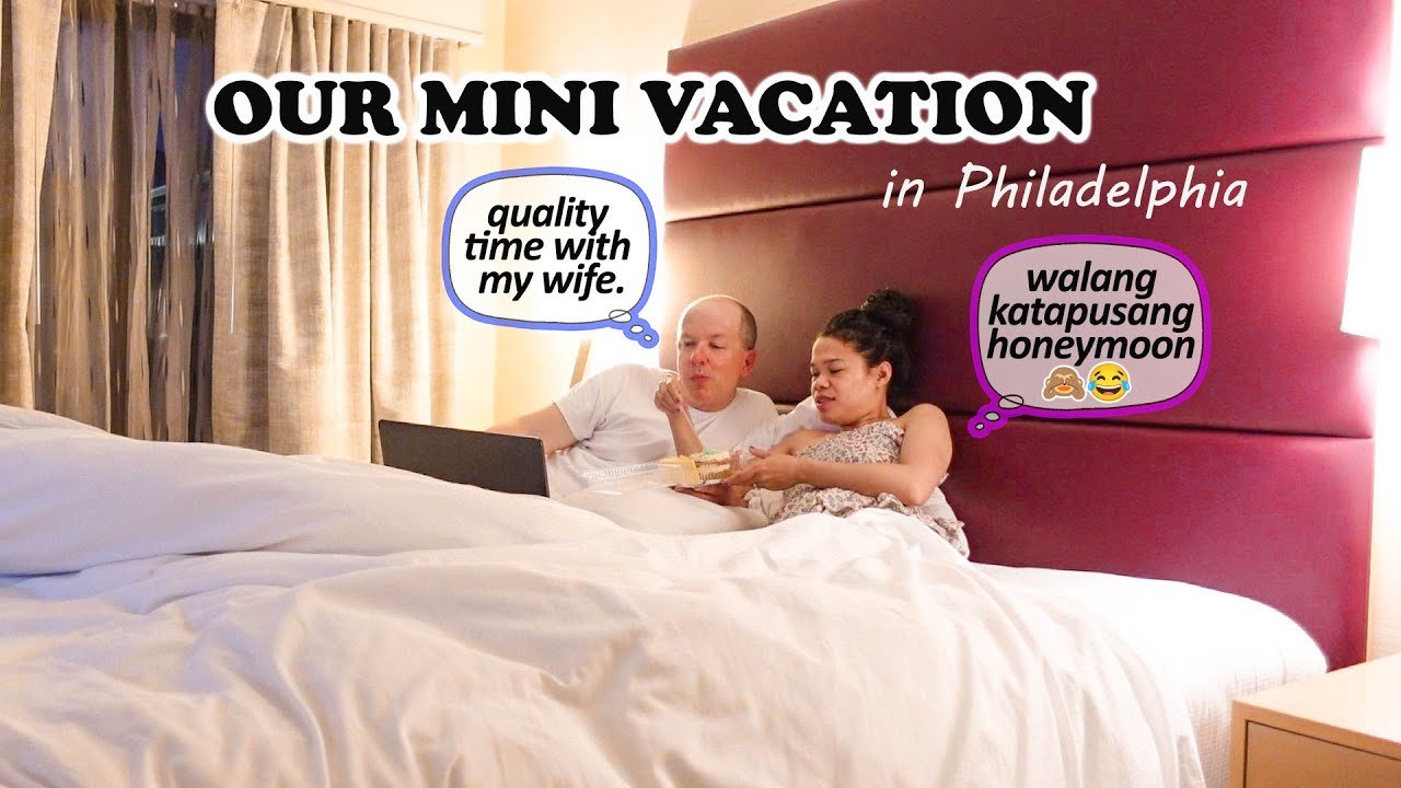 HOTELCATION AND EXPLORING PHILADELPHIA CITY 😍 FIL-AM COUPLE LIFE IN AMERICA 🇺🇸