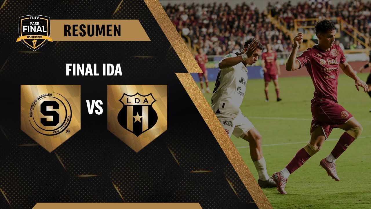 Resumen: Saprissa 2-2 Alajuelense / Final Ida / Apertura 2025