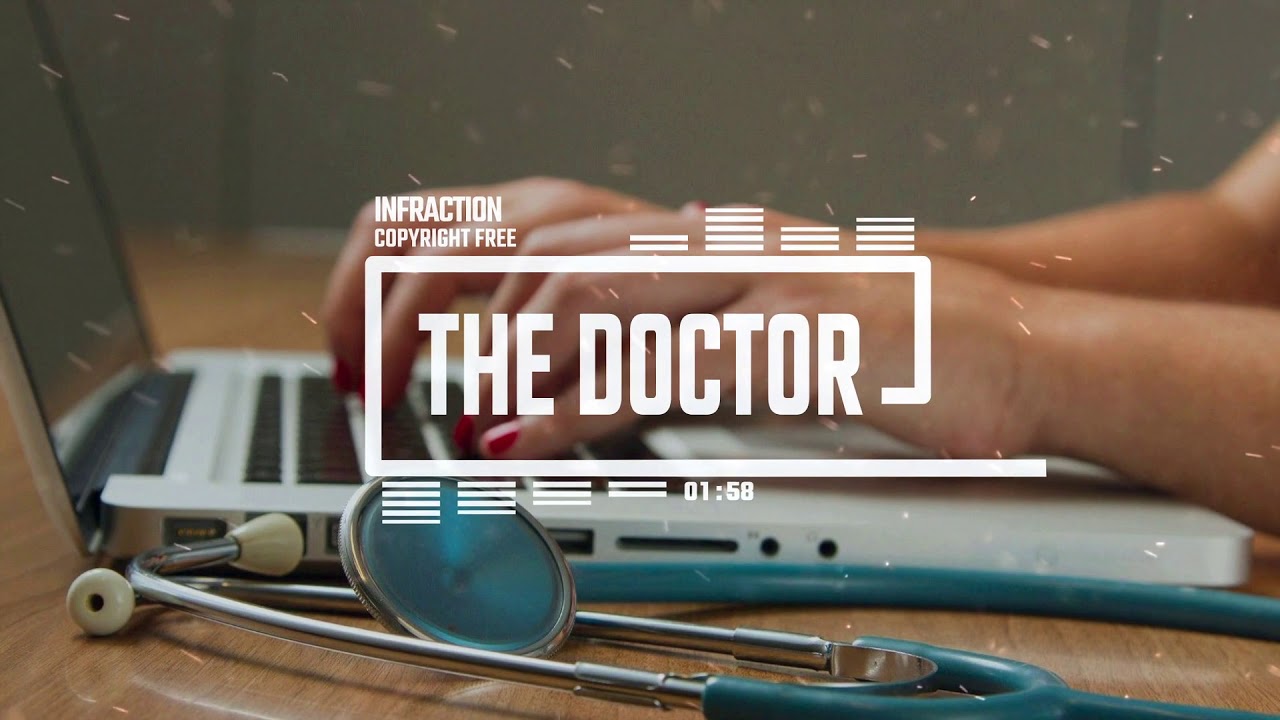 Medical Corporate Music by Infraction [No Copyright Music] / The Doctor