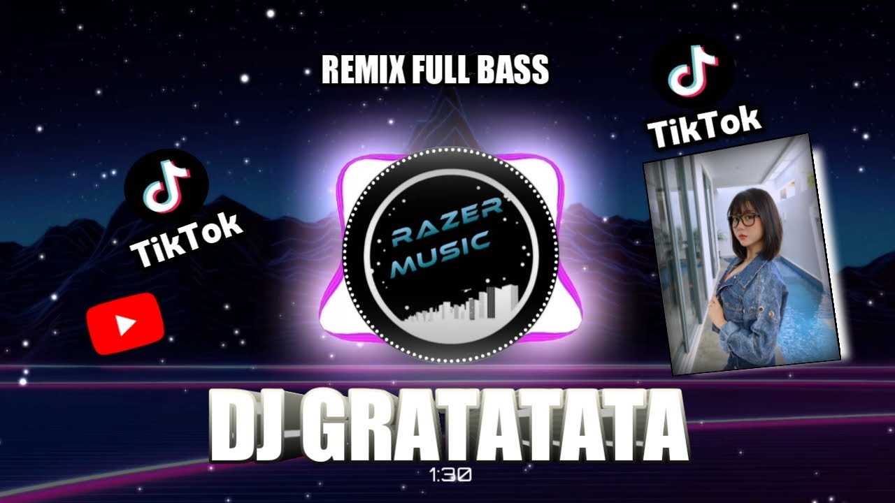 DJ GRATATATA TIKTOK TERBARU 2021 VERSI REMIX FULL BASS