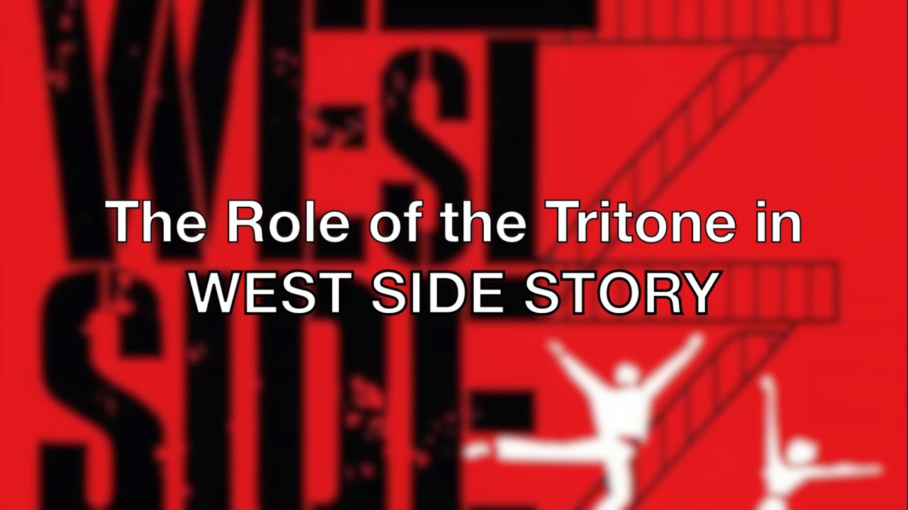 The Role of the Tritone in West Side Story