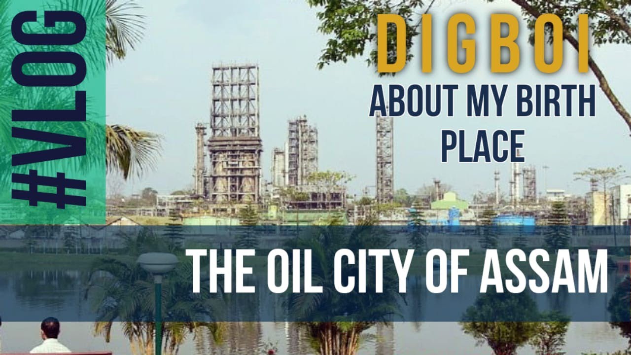 Welcome to Digboi.... Oil city of Assam