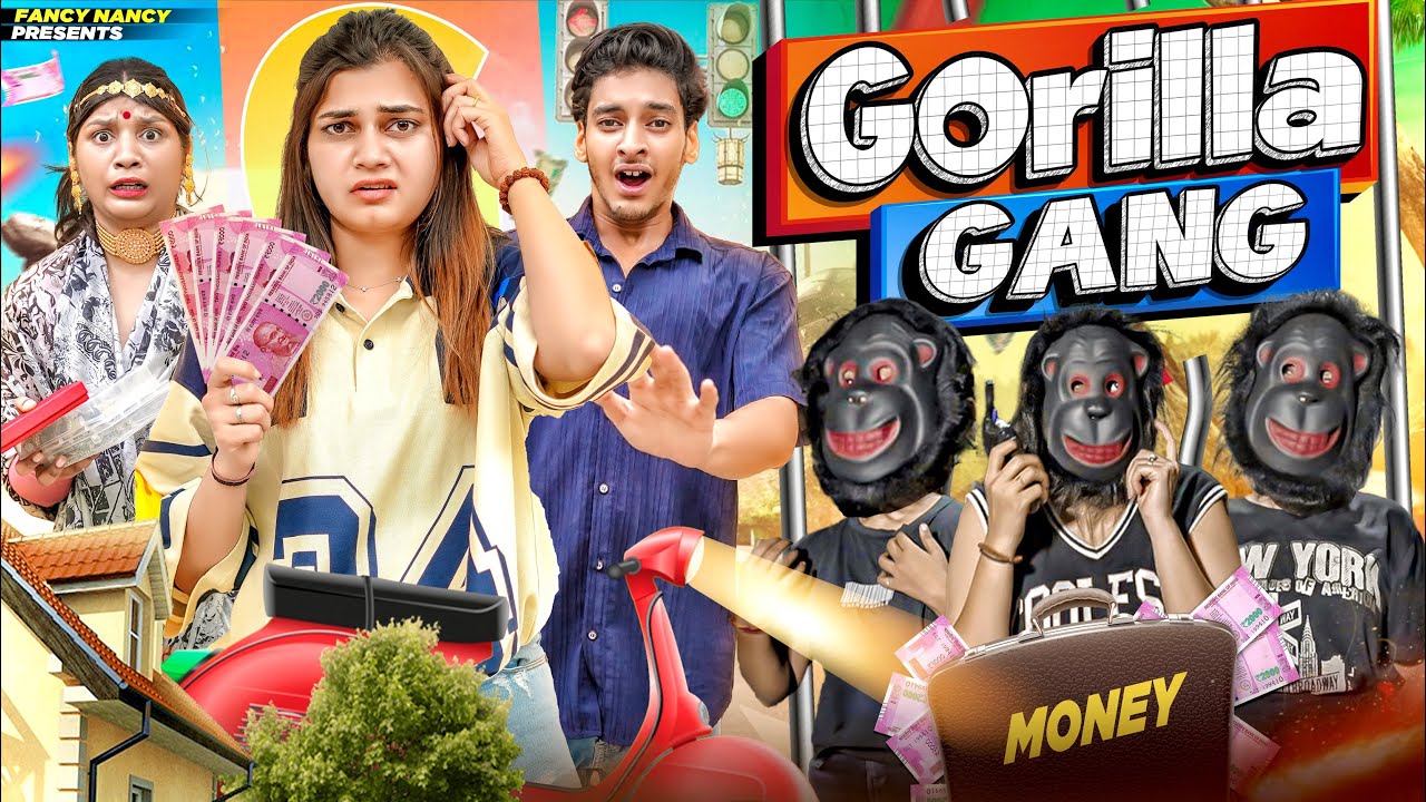 GORILLA GANG || Fancy Nancy