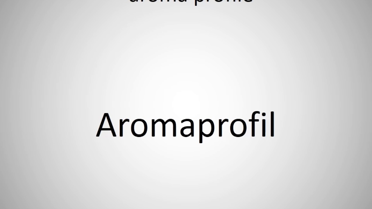 How to say aroma profile in German?