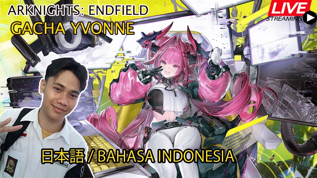 【Arknights: Endfield】Nguli Hari Terakhir Banner Yvonne? Part 2 [JP/ID] #アークナイツエンドフィールド