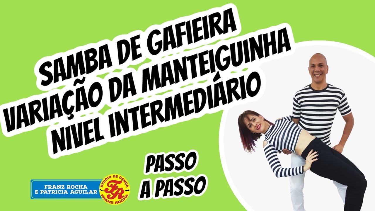 APRENDA PASSO NOVO DE SAMBA DE GAFIEIRA VARIAÇÃO DA MANTEIGUINHA NIVEL INTERMEDIÁRIO PASSO A PASSO .