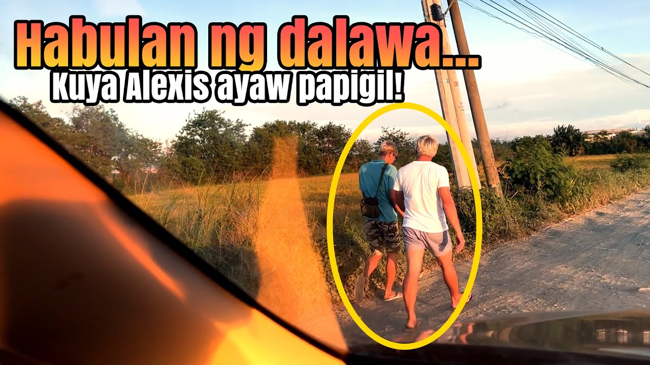 Part 123 Hindi Mapigilan Si Kuya Alexis | Umalis Mag-Isa