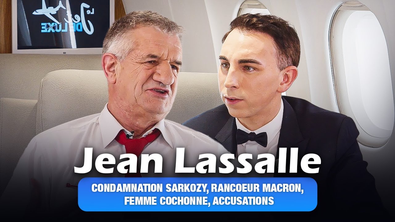 Le Jet de Luxe avec Jean Lassalle :condamnation Sarkozy, femme 'cochonne', id&eacute;e vol&eacute;e Macron, Bayrou