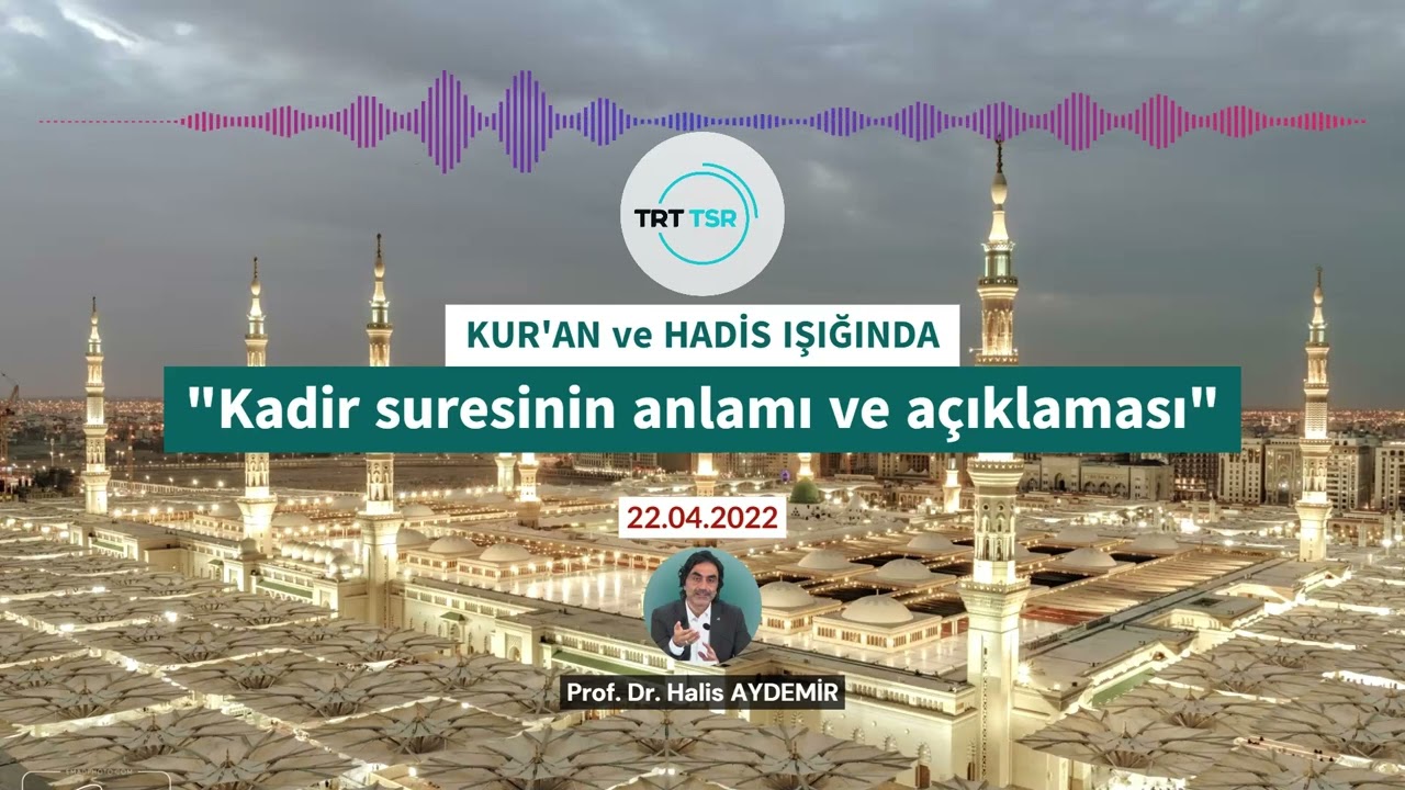 Kadir suresinin anlamı ve açıklaması | TRT TSR Günebakan Programı | 22.04.2022