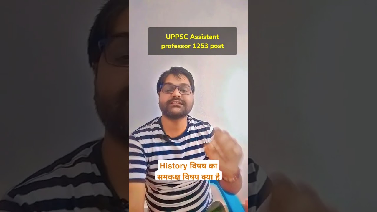 UPPSC Assistant professor 1253 post eligibility, History 