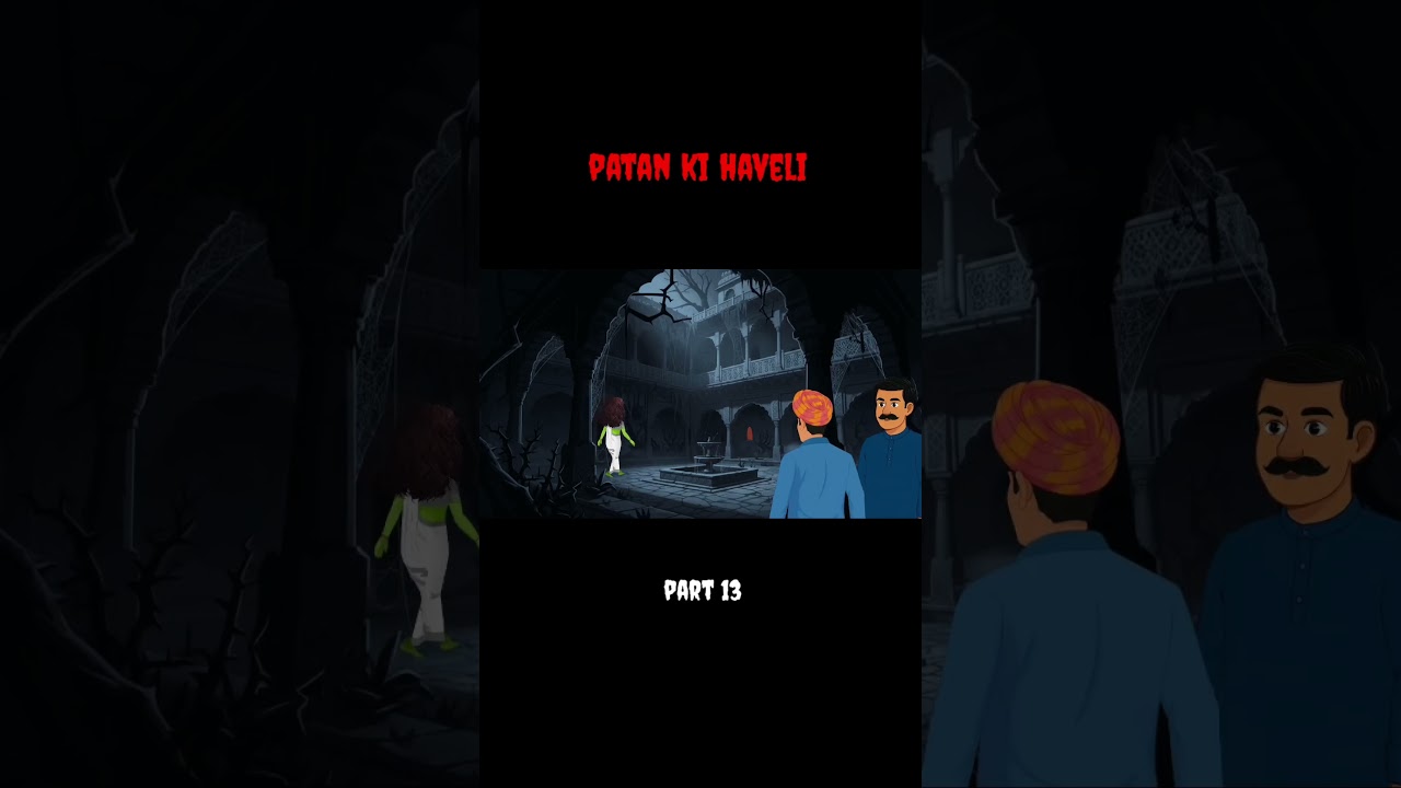 part 13 👉 Patan Ki Haveli Ka Rahasya 😱 | Sootak Siddhi Horror 