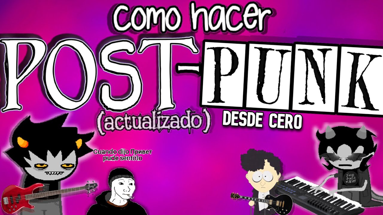 Como hacer POSTPUNK desde cero [ACTUALIZADO]