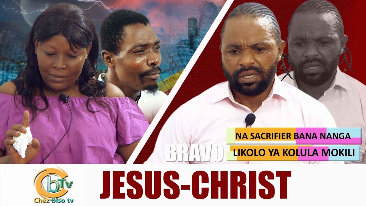 BRAVO JÉSUS-CHRIST : NA SACRIFIER BANA NANGA NIOSO LIKOLO YA LOKOSO YA MBONGO 😭KOBANGA MOKILI
