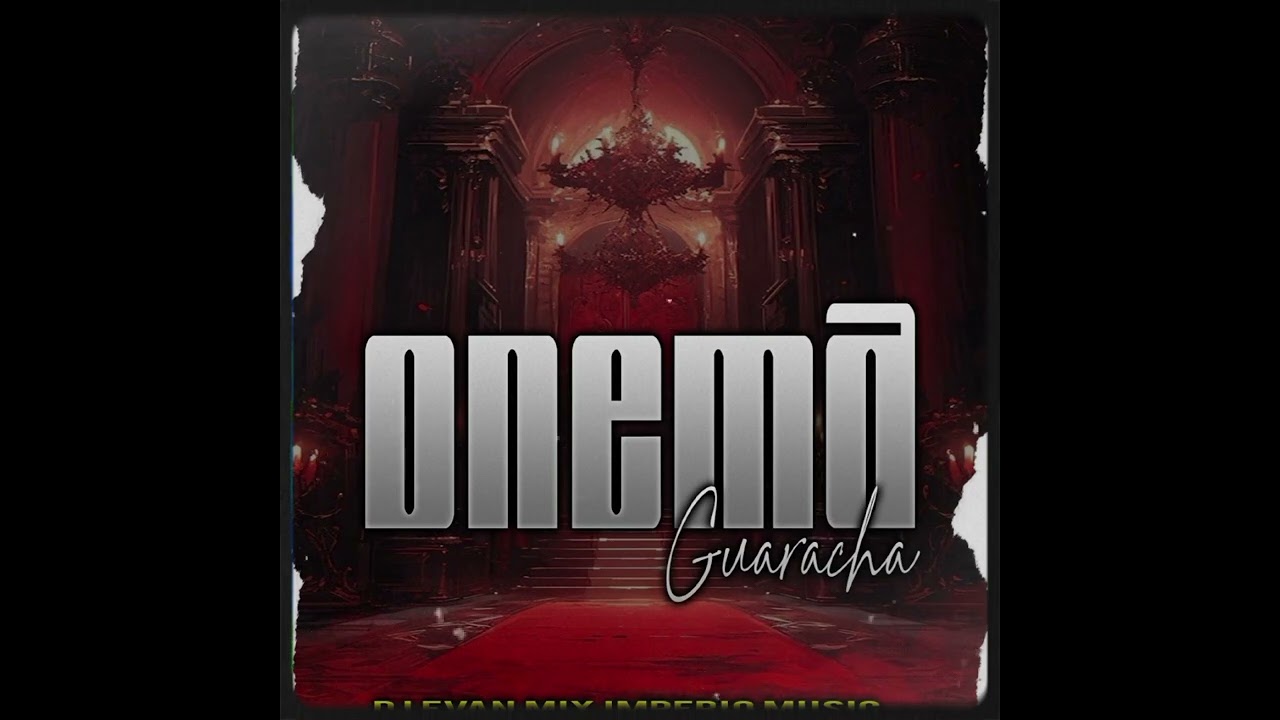 ONEMA |GUARACHA |DJ EVAN MIX| IMPERIO MUSIC|GUSTOS CULPOSOS |2024 🔥😈👹👺