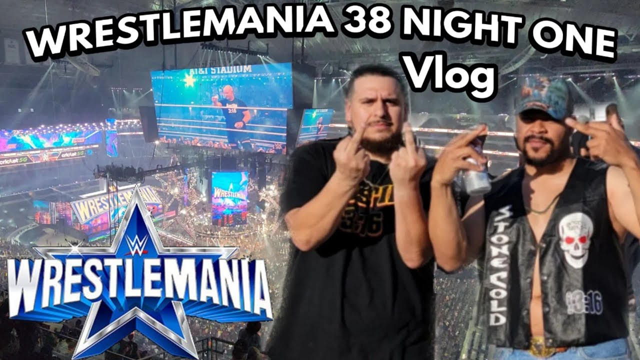 STONE COLD IS BACK! Wrestlemania 38 Night One - Vlog