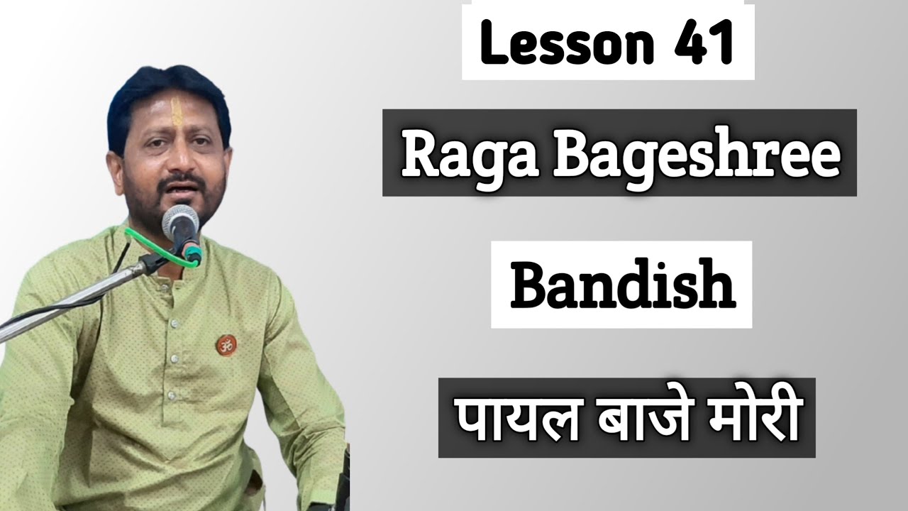 Lesson 41 | Bandish Raga Bageshree | Payal Baje Mori | Learn Music