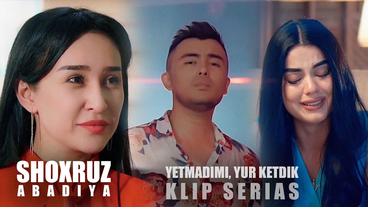 Shoxruz Abadiya - Yetmadimi, Yur Ketdik (Clip Serias)