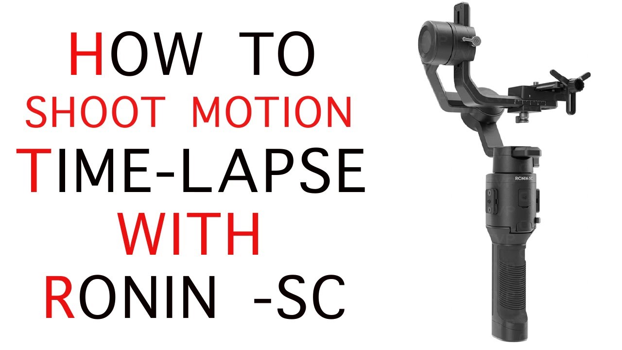How To Shoot Motion-Lapse With Dji Ronin SC Gimble.