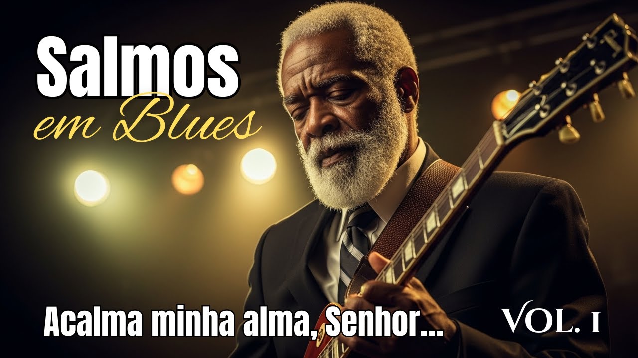 Os Melhores Hinos Antigos da Harpa Cristã (Blues Gospel para Oração e Adoração)salmos