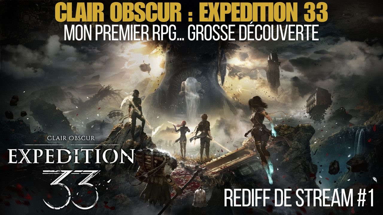 [HORS SERIE] Découverte de Clair Obscur: Expedition 33 ! Ça tourne mal !
