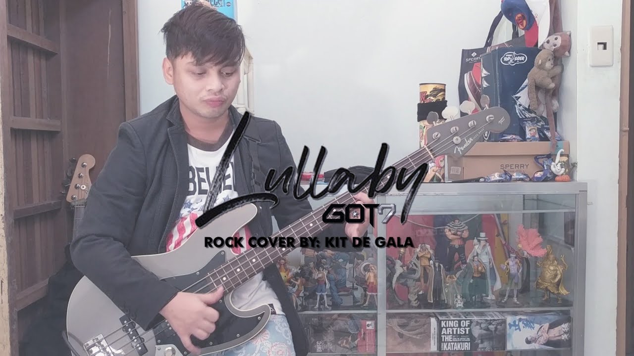 Lullaby - GOT7 (Rock Version/Cover by Kit de Gala) 