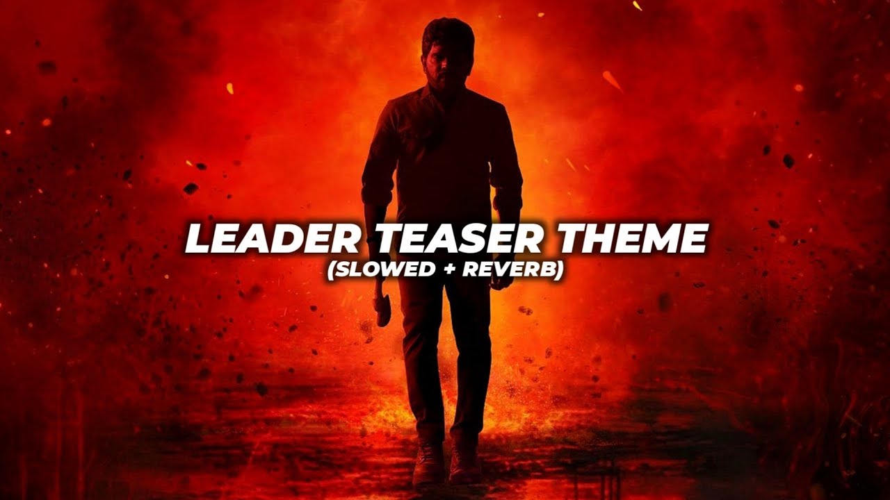 Leader Teaser Theme (slowed + reverb) | Legend Saravanan | Ghibran 