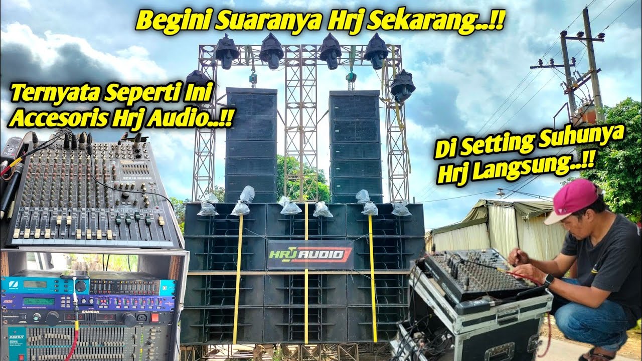 Ternyata Seperti Ini Suaranya Hrj Audio Sekarang..!! Sound Legend nya Malang