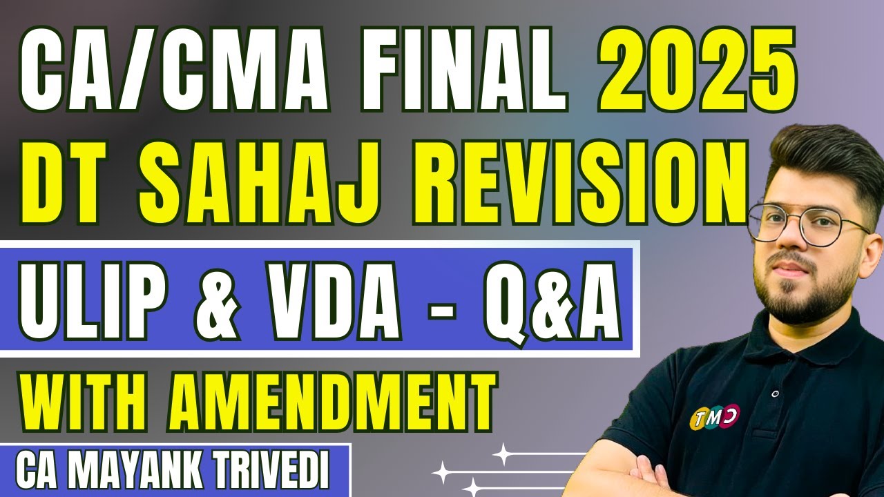 🔥Day 7 ULIP & VDA Q&A DT Sahaj Revision 2025 CA/CMA Final Direct Tax  Sec 10(10D), 115BBH Amendment