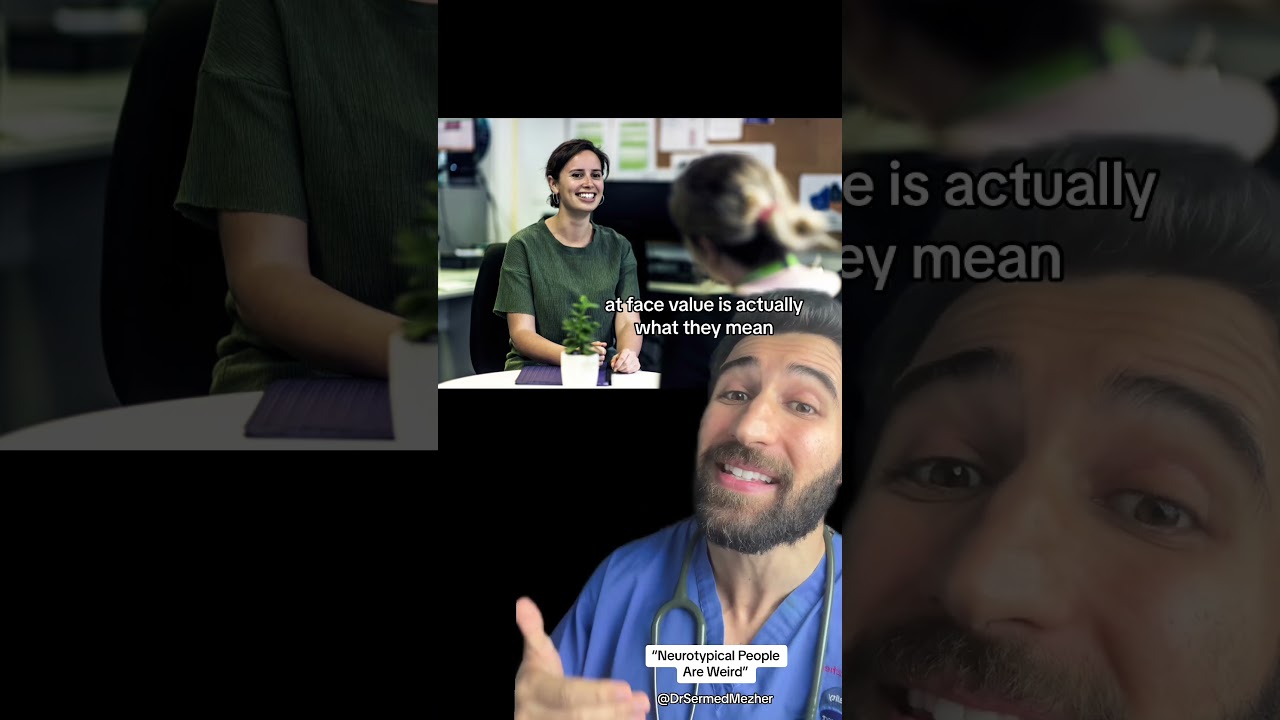 “Neurotypical People are Weird” 