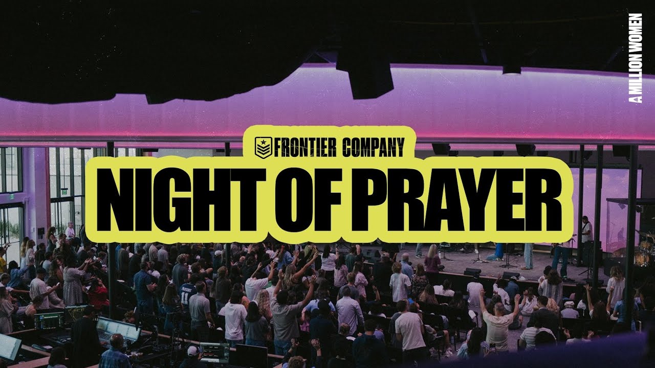 Frontier Company - Night of Prayer
