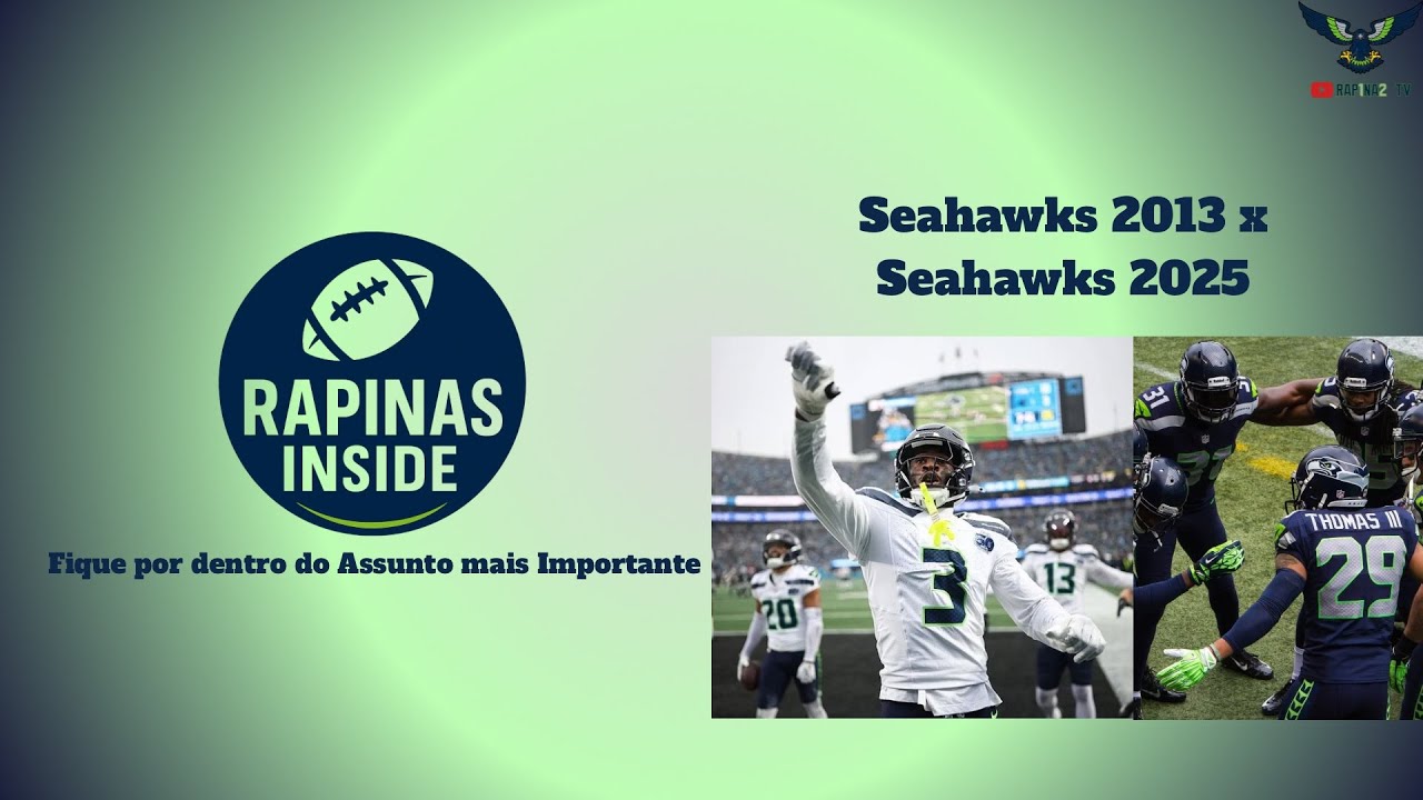 Rapinas Inside - Seahawks 2013 x 2025 (Com Áudio Correto)