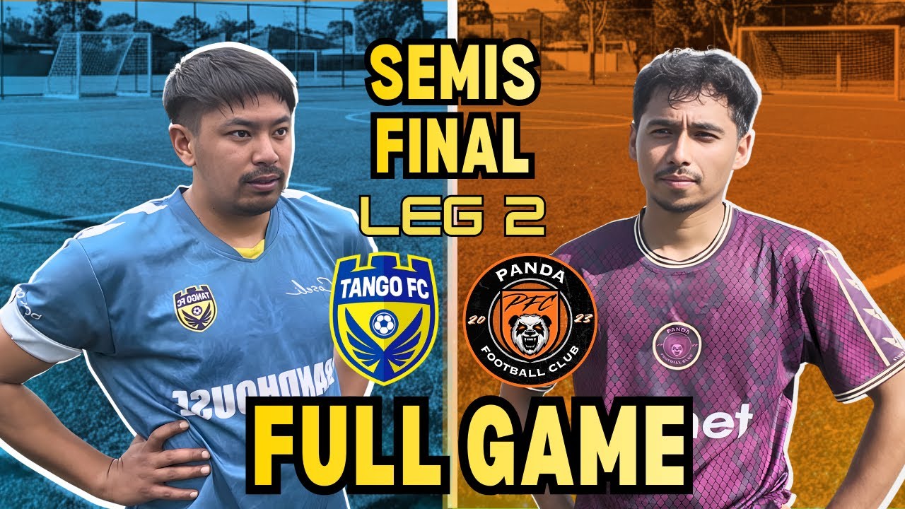 Tango FC vs Panda FC | FULL GAME | Semi Finals Leg 2